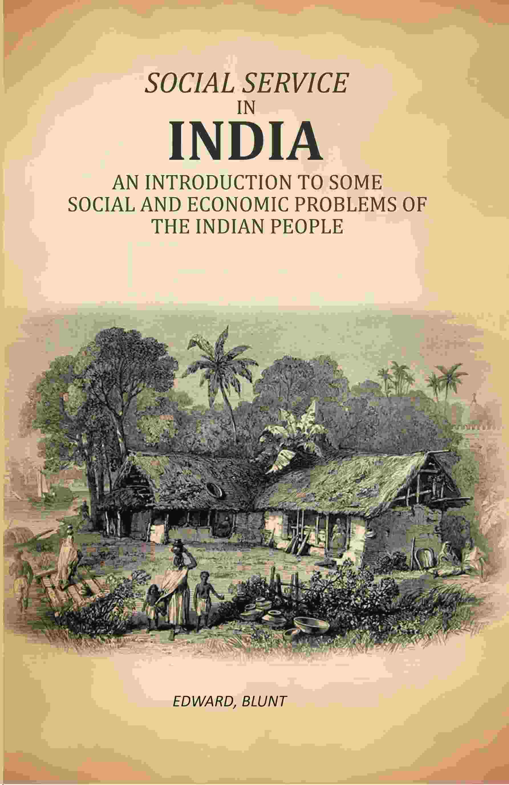 Social Service In India: An Introduction To Some Social And Economic Problems Of The Indian People - Gyan Books | Grocsy