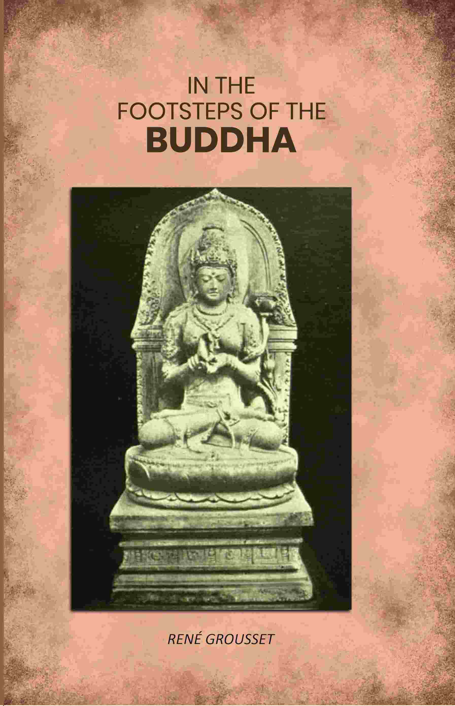 In The Footsteps Of The Buddha - Gyan Books | Grocsy