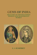 Gems of India: Sketches of Distinguished Hindoo and Mahomedan Women - Gyan Books | Grocsy