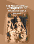 The Architectural Antiquities Of Western India - Gyan Books | Grocsy