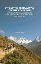 From the Himalayas to the Equator: Letters Sketches and Addresses Giving Some Account of A Tour in India and Malaysia - Gyan Books | Grocsy
