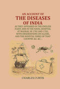 An Account Of The Diseases Of India : As They Appeared In The English Fleet, And In The Naval Hospital - Gyan Books | Grocsy
