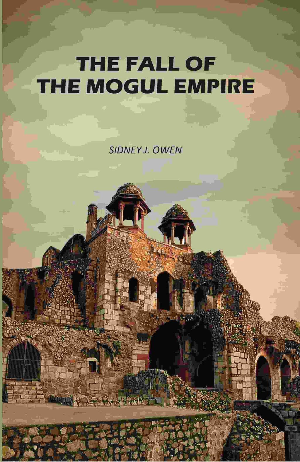 The Fall Of The Mogul Empire - Gyan Books | Grocsy