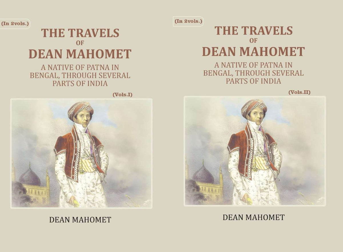 The Travels Of Dean Mahomet: A Native Of Patna In Bengal, Through Several Parts Of India (2 Vols. Set) - Gyan Books | Grocsy