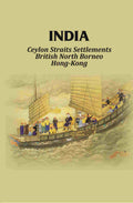 India: Ceylon Straits Settlements British North Borneo Hong-Kong - Gyan Books | Grocsy