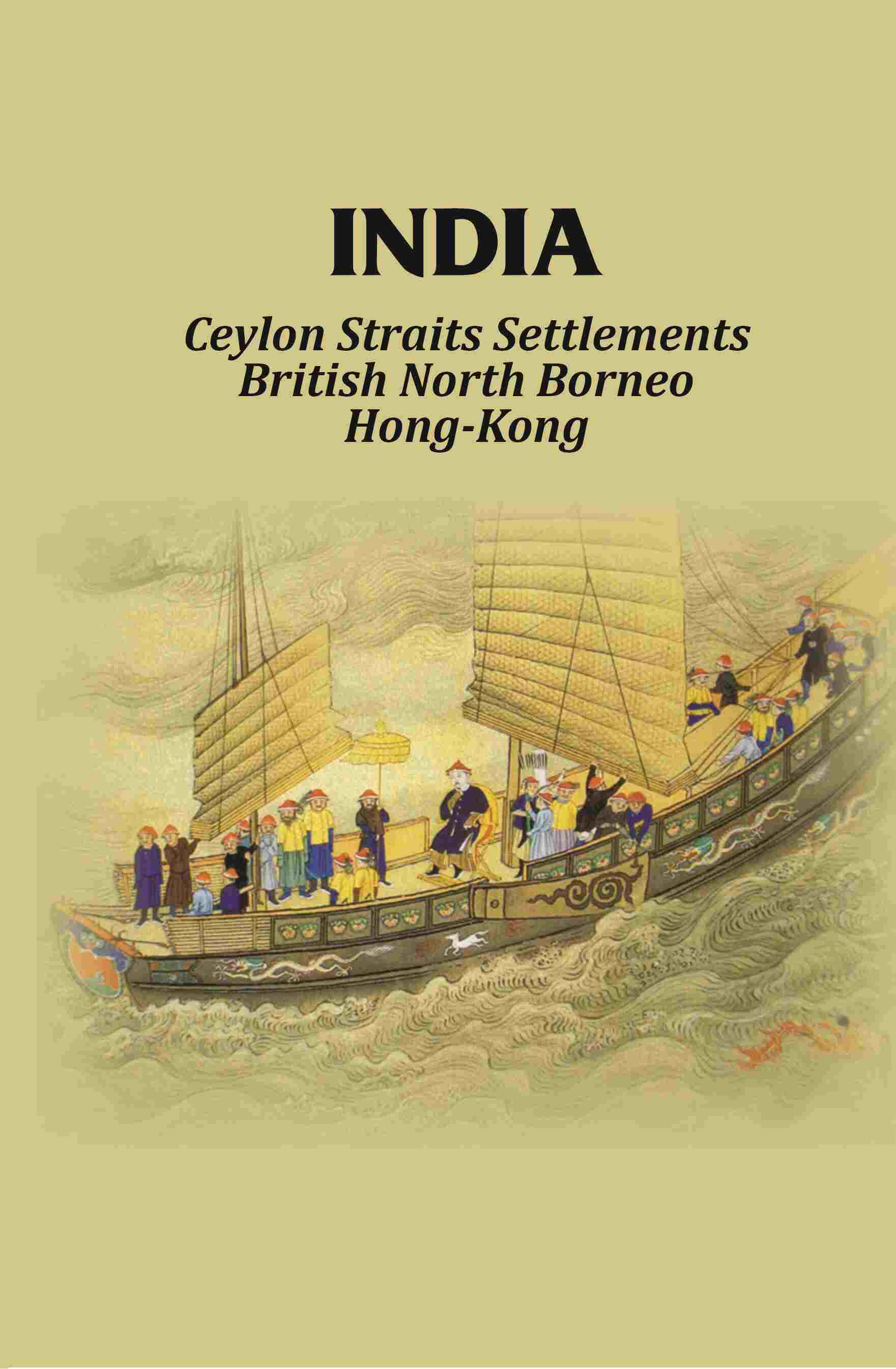 India: Ceylon Straits Settlements British North Borneo Hong-Kong - Gyan Books | Grocsy