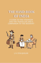 The Hand-book of India: A Guide to the Stranger and the Traveller and a companion to the resident - Gyan Books | Grocsy