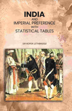 India and Imperial Preference with Statistical Tables - Gyan Books | Grocsy