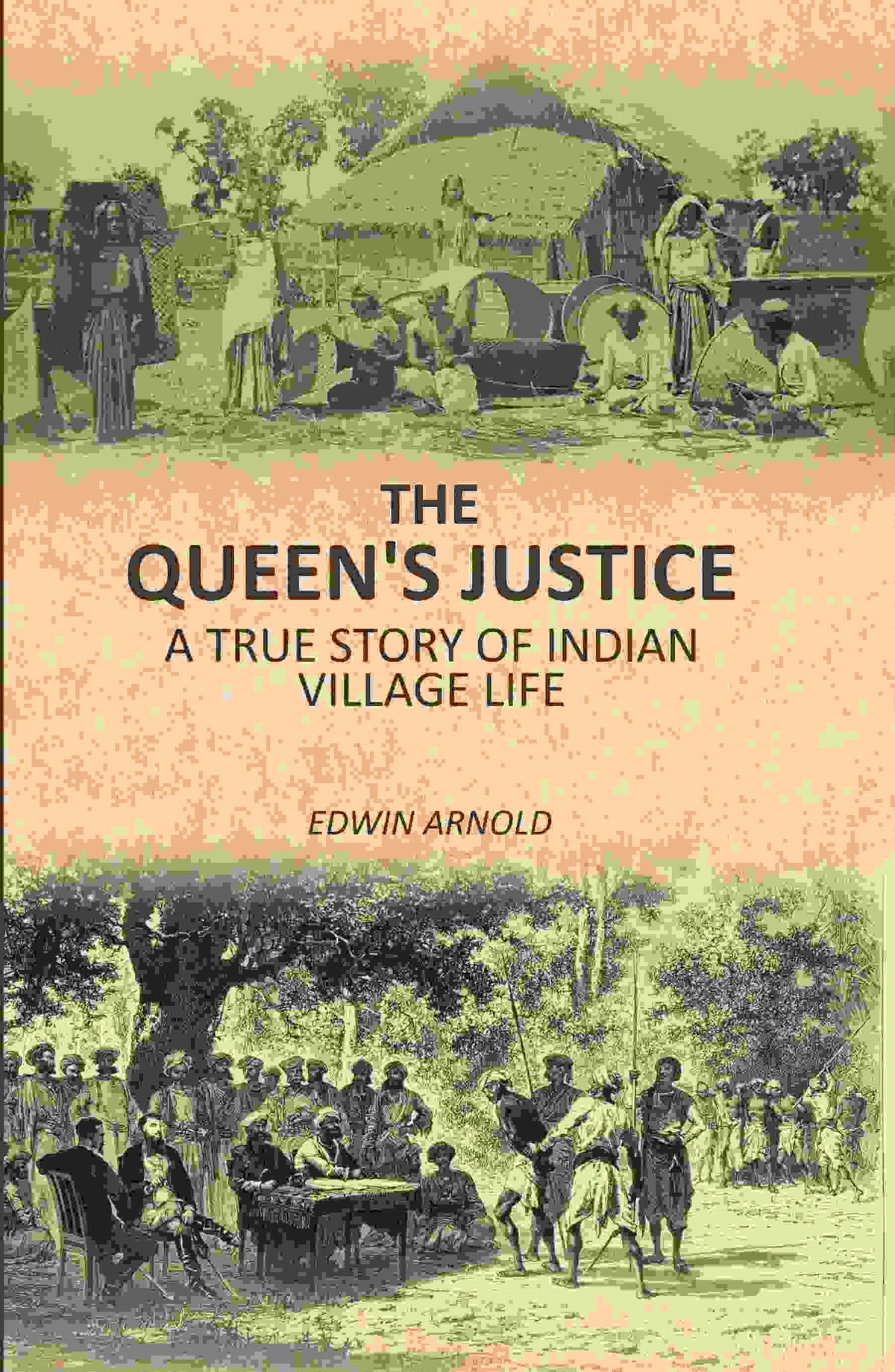 The Queen's Justice: A True Story Of Indian Village Life - Gyan Books | Grocsy