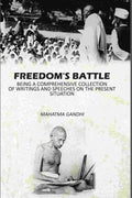 Freedom's Battle: Being A Comprehensive Collection Of Writings And Speeches On The present Situation - Gyan Books | Grocsy