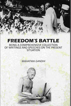 Freedom's Battle: Being A Comprehensive Collection Of Writings And Speeches On The present Situation - Gyan Books | Grocsy