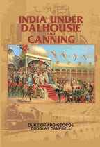India Under Dalhousie And Canning - Gyan Books | Grocsy