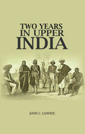 Two Years In Upper India - Gyan Books | Grocsy