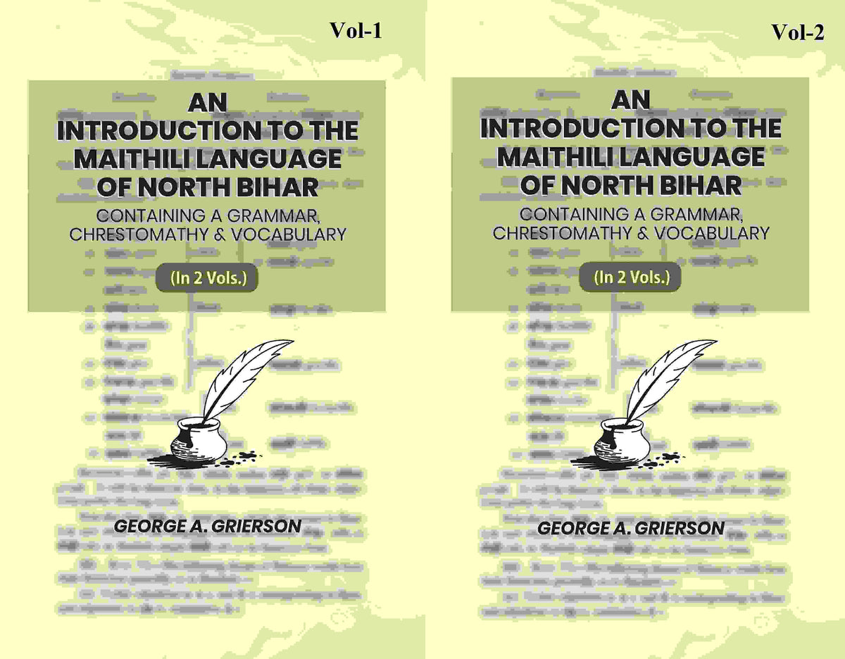 An Introduction To The Maithili Language of North Bihar: Containing A Grammar, Chrestomathy & Vocabulary (2 Parts) - Gyan Books | Grocsy