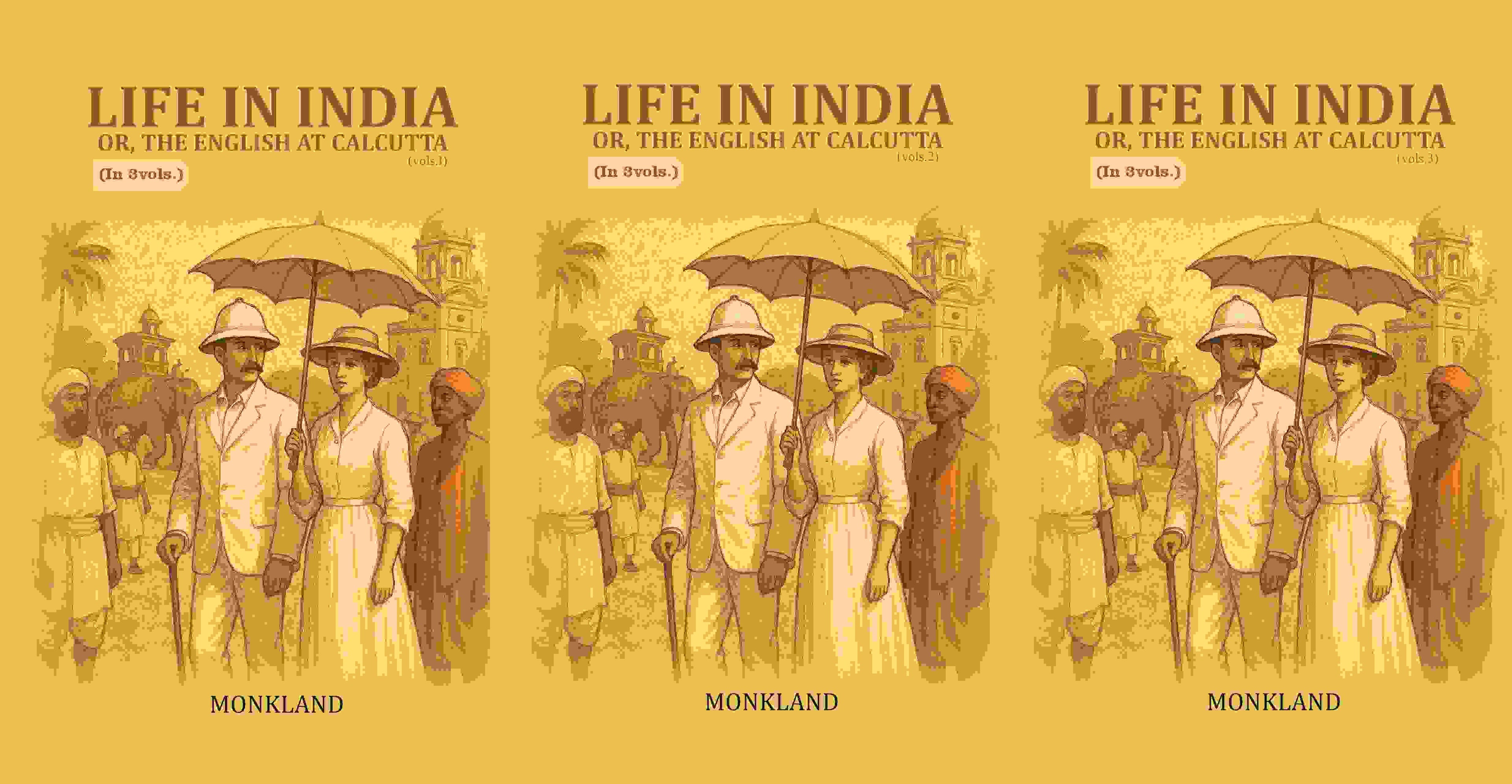 Life in India: Or, The English at Calcutta 3 Vols. Set - Gyan Books | Grocsy