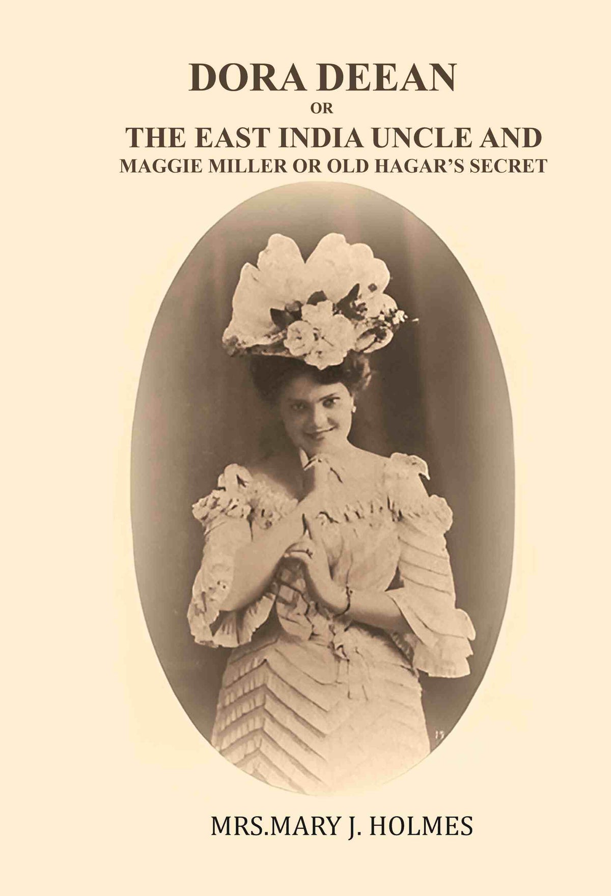 Dora Deane; or, The East India Uncle-and, Maggie Miller; or, old Hagar's Secret - Gyan Books | Grocsy