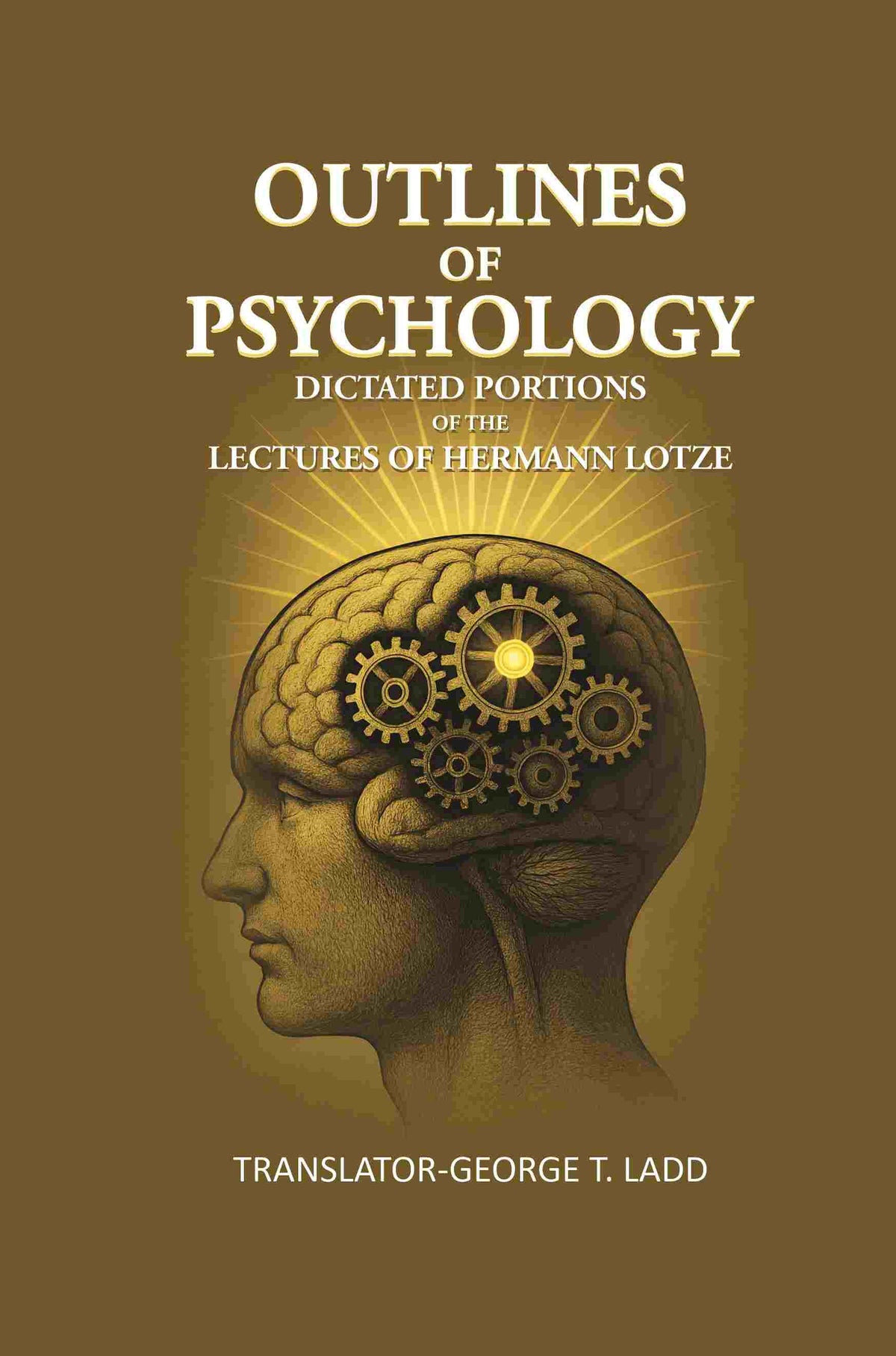 Outlines of Psychology: Dictated portions of the lectures of Hermann Lotze - Gyan Books | Grocsy