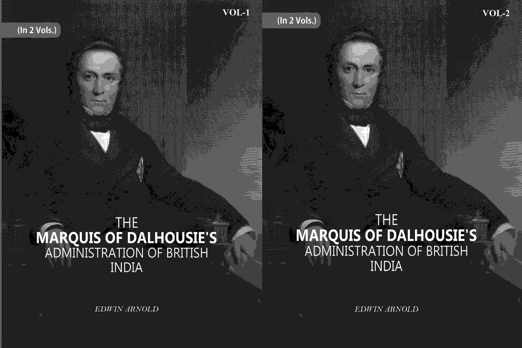 The Marquis Of Dalhousie's Administration Of British India 2 Vols. Set - Gyan Books | Grocsy