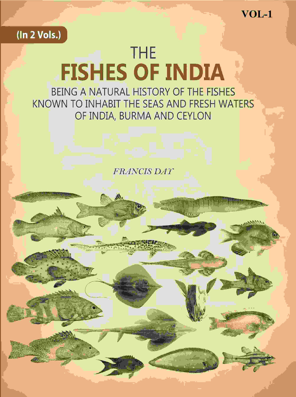 The Fishes Of India: Being A Natural History Of The Fishes Known To Inhabit The Seas And Fresh Waters Of India, Burma And Ceylon 1st - Gyan Books | Grocsy
