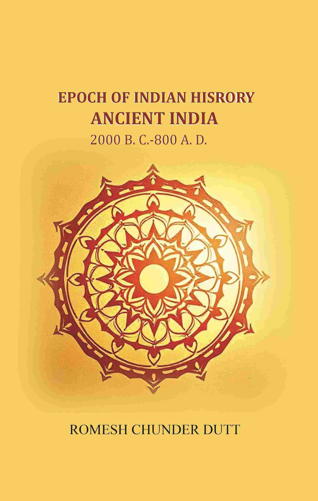 Epoch of Indian History-Ancient India: 2000 B. C.-800 A. D. - Gyan Books | Grocsy