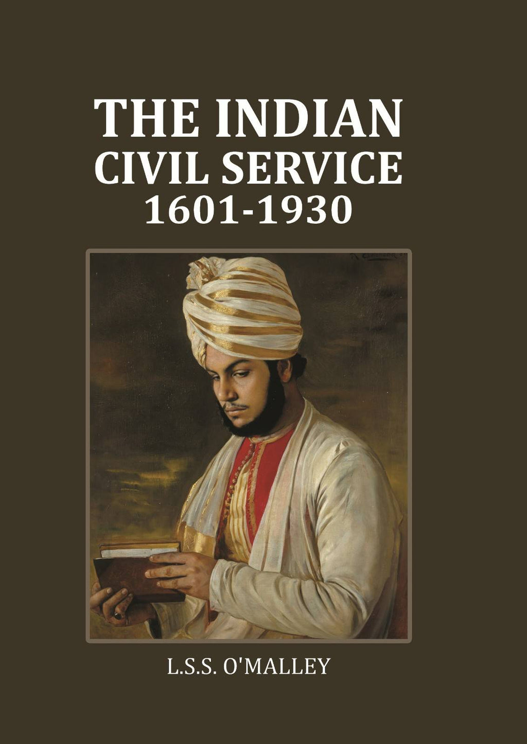 The Indian Civil Service: 1601-1930 - Gyan Books | Grocsy