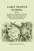 Early Travels In India: Being Reprints Of Rare And Curious Narratives Of Old Travellers In India In The - Gyan Books | Grocsy