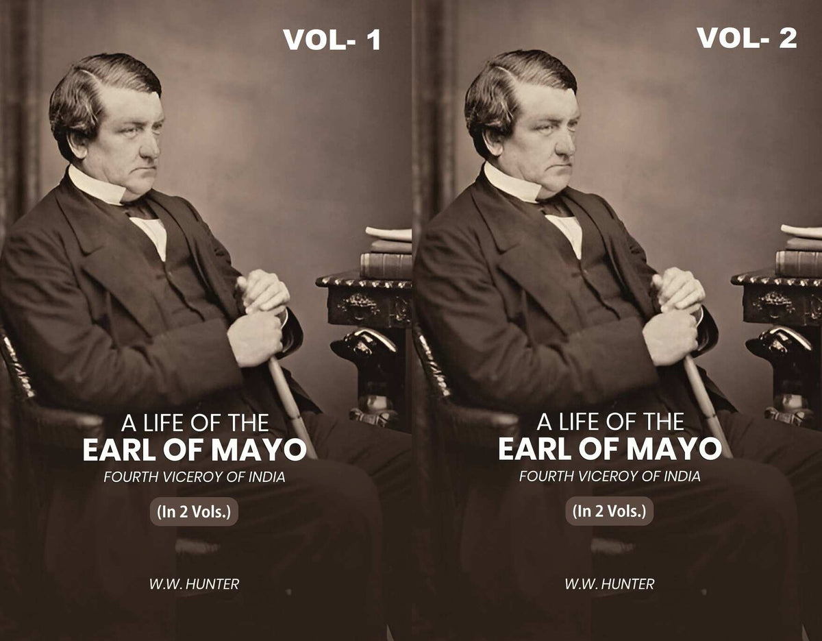 A Life of the Earl of Mayo Fourth Viceroy of India (2 Vols. Set) - Gyan Books | Grocsy