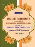 Indian Territory Descriptive Biographical And Genealogical: Including The Landed Estates, County Seats, - Gyan Books | Grocsy