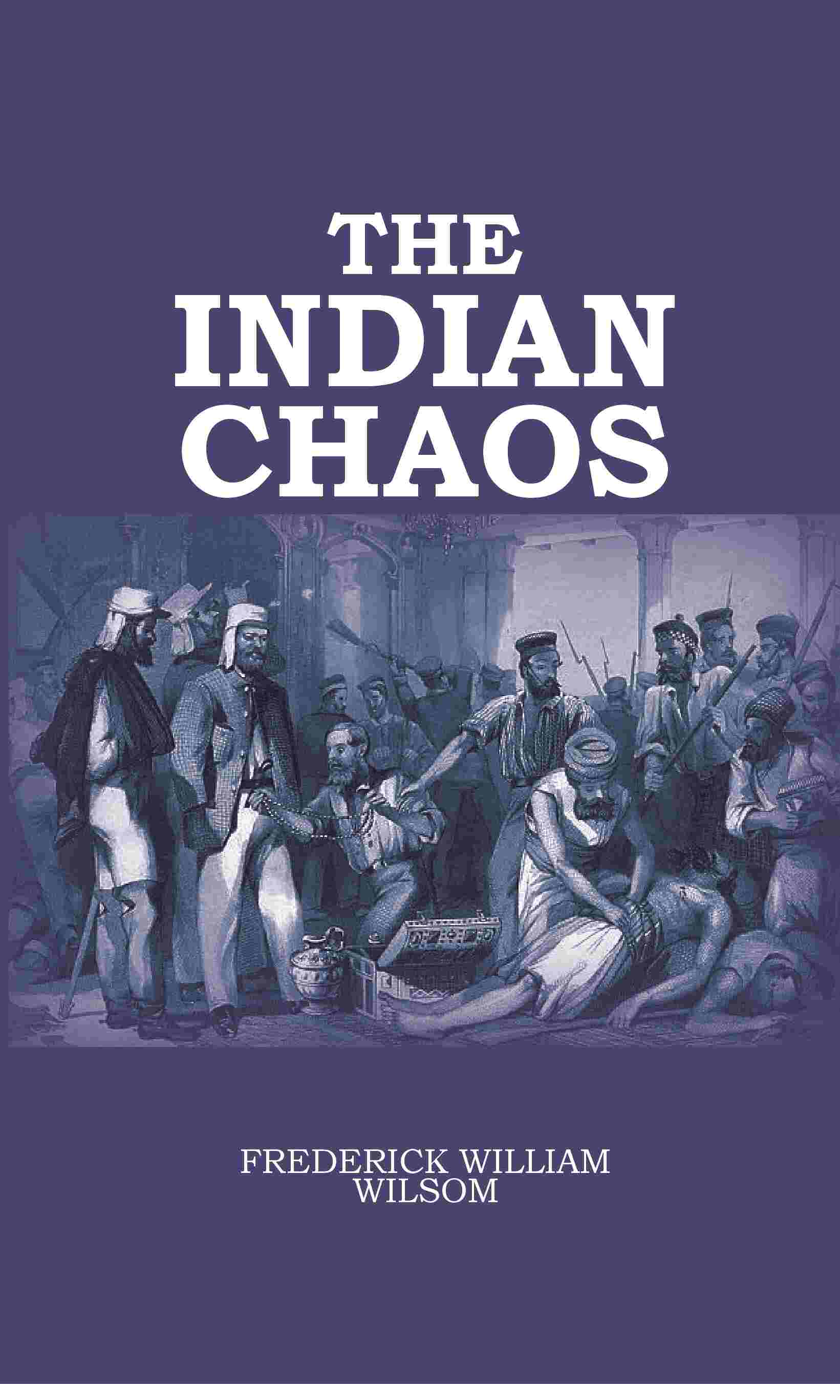 The Indian Chaos - Gyan Books | Grocsy