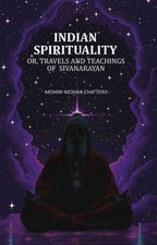Indian Spirituality: Or, Travels and Teachings of Sivanarayan - Gyan Books | Grocsy