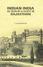 Indian India as Seen by A Guest in Rajasthan - Gyan Books | Grocsy