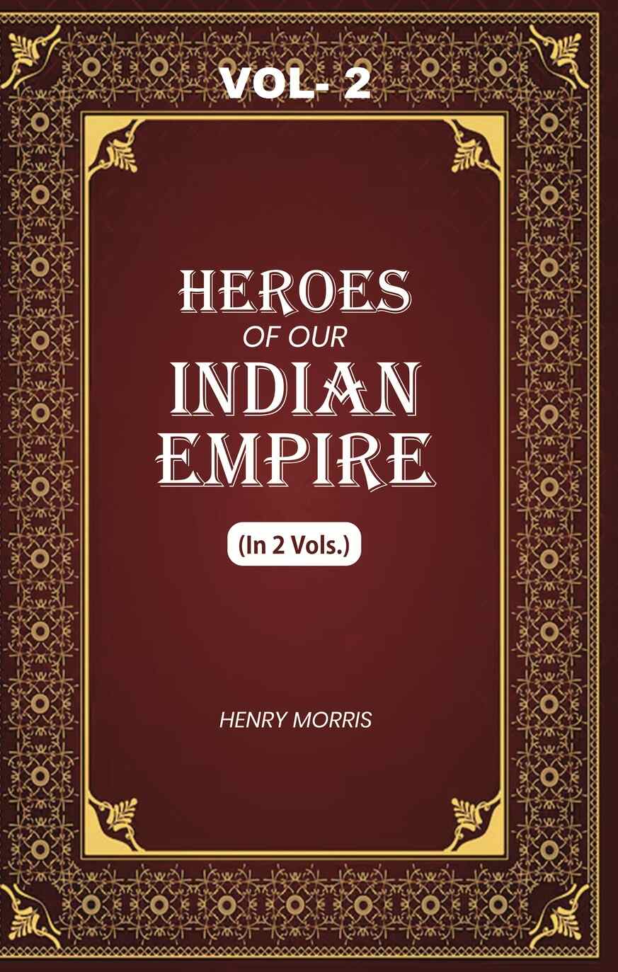 Heroes of Our Indian Empire (2nd) - Gyan Books | Grocsy