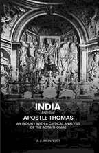 India And the Apostle Thomas: An Inquiry with A Critical Analysis of the Acta Thomae - Gyan Books | Grocsy