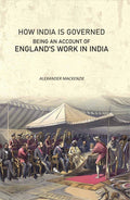 How India Is Governed: Being an Account of England's Work in India - Gyan Books | Grocsy