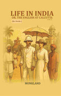 Life in India: Or, The English at Calcutta 2nd - Gyan Books | Grocsy