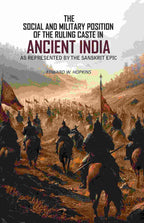 The Social and Military Position of The Ruling Caste in Ancient India: As Represented By The Sanskrit Epic - Gyan Books | Grocsy