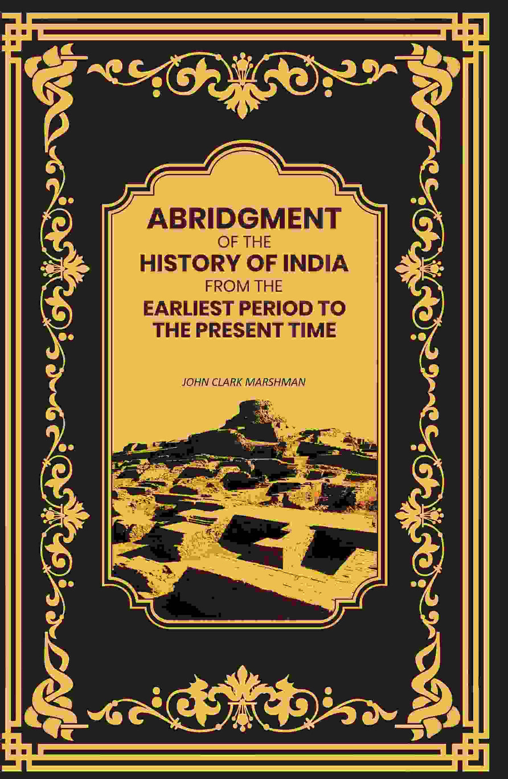Abridgment of the History of India From the Earliest Period to the Present Time - Gyan Books | Grocsy