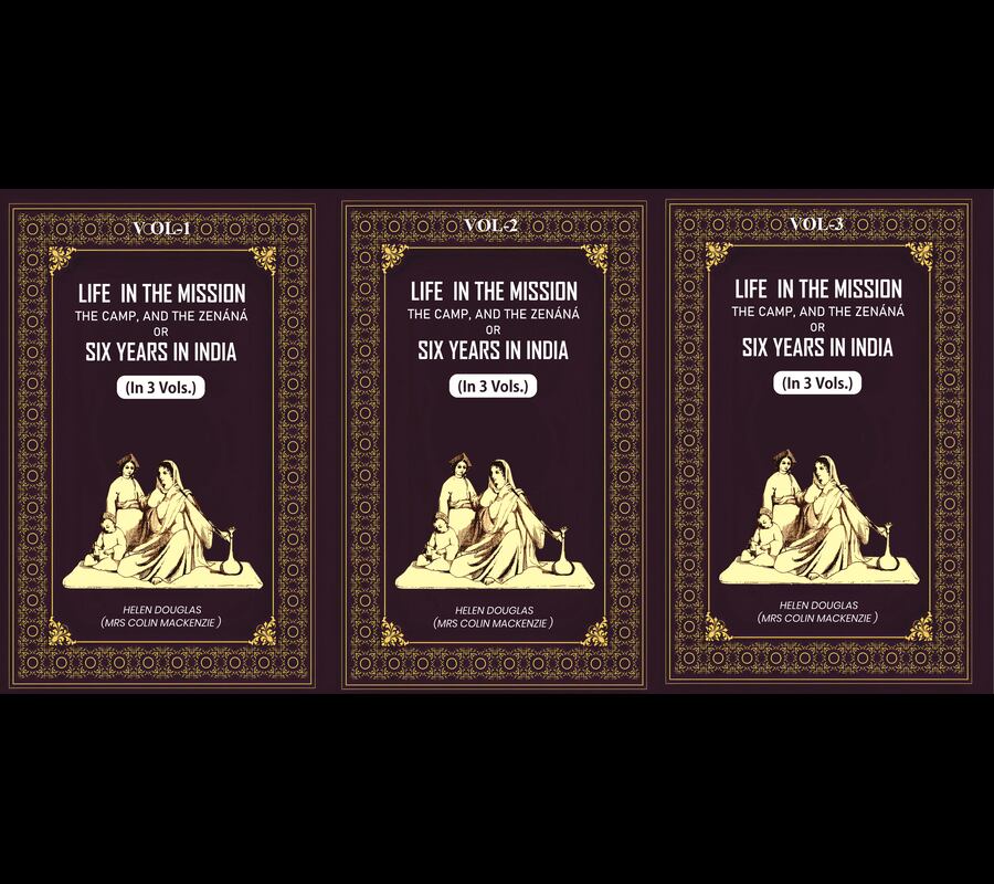 Life In The Mission, The Camp, And The Zenáná: Or, Six Years In India (3 Vols. Set) - Gyan Books | Grocsy