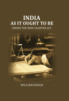 India as it Ought to be: under the new Charter Act - Gyan Books | Grocsy