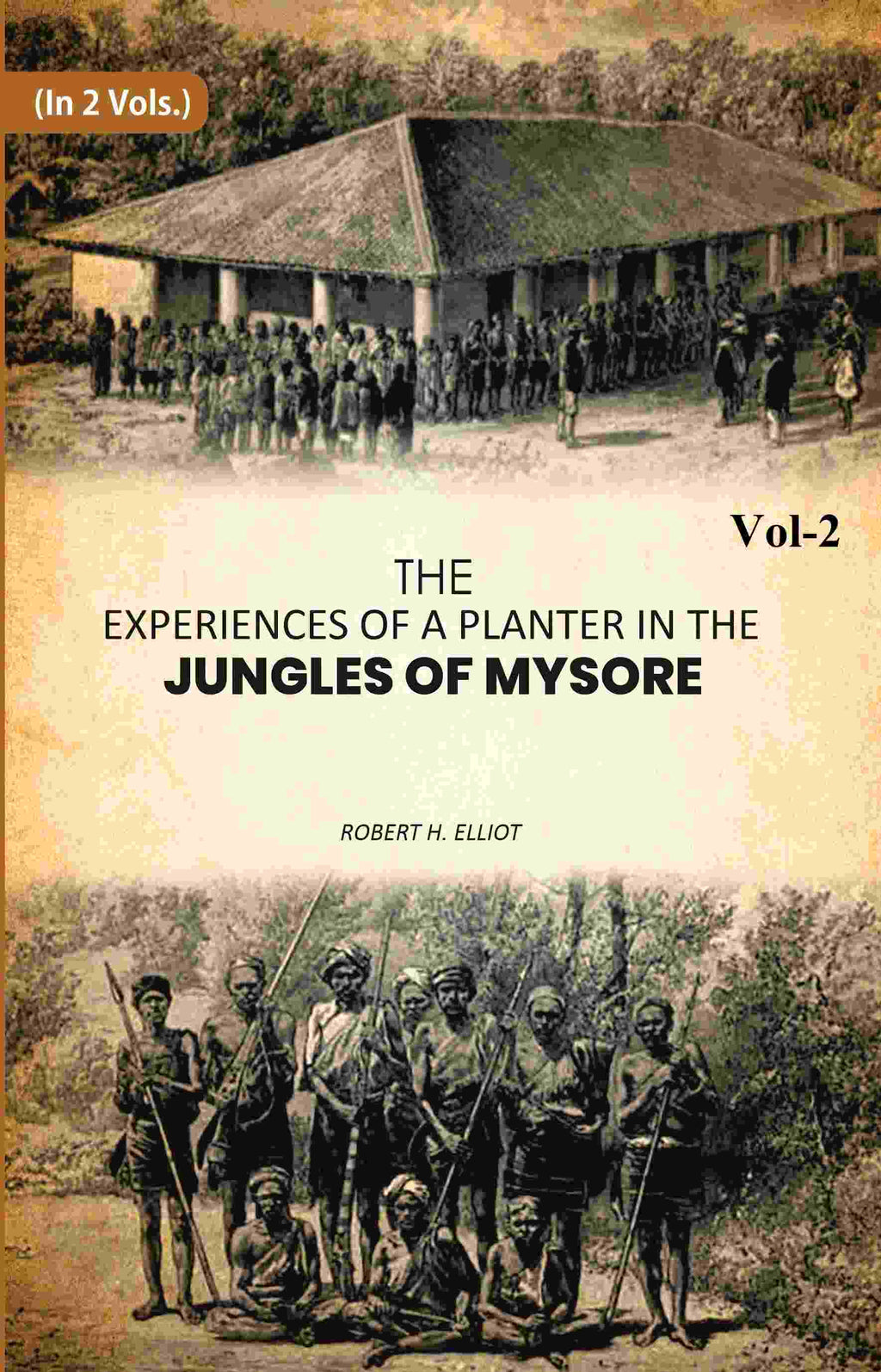 The Experiences of a Planter in the Jungles of Mysore 2nd - Gyan Books | Grocsy