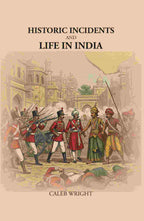 Historic Incidents and Life in India - Gyan Books | Grocsy