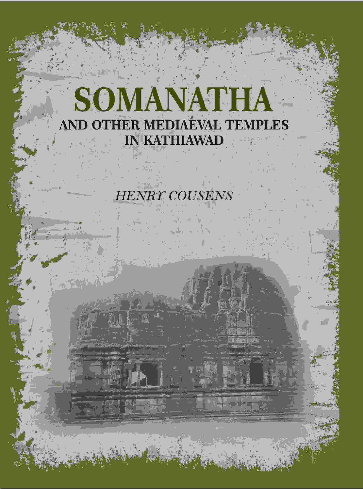 Somanatha And Other Mediaeval Temples In Kathiawad - Gyan Books | Grocsy