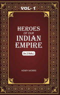 Heroes of Our Indian Empire (1st) - Gyan Books | Grocsy