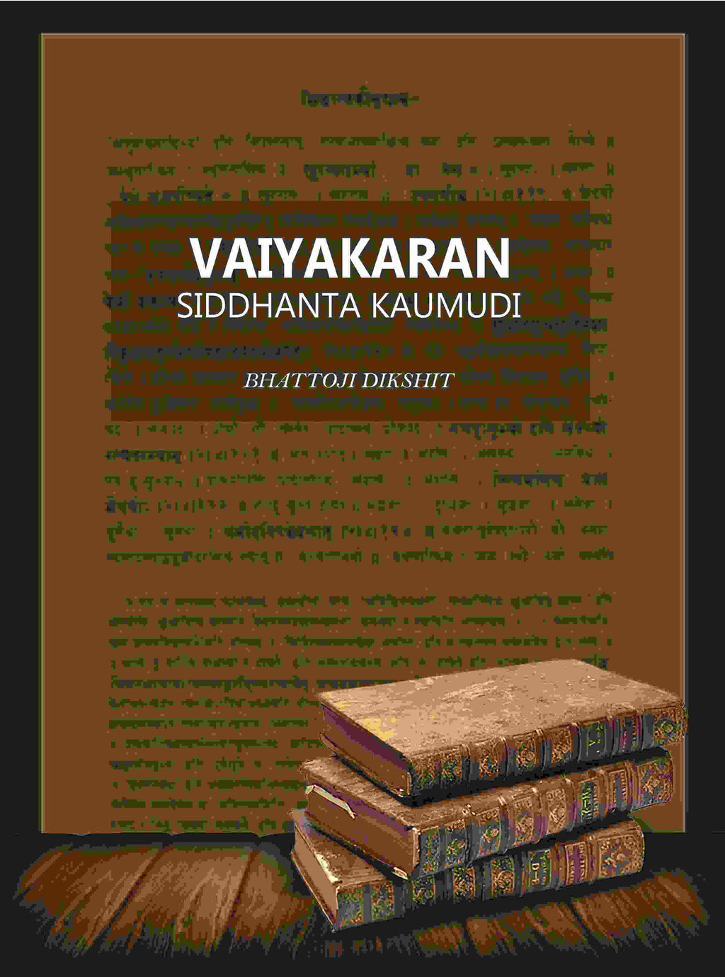 Vaiyakaran Siddhanta Kaumudi - Gyan Books | Grocsy