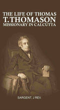 The Life of Thomas T. Thomason: Missionary in Calcutta - Gyan Books | Grocsy
