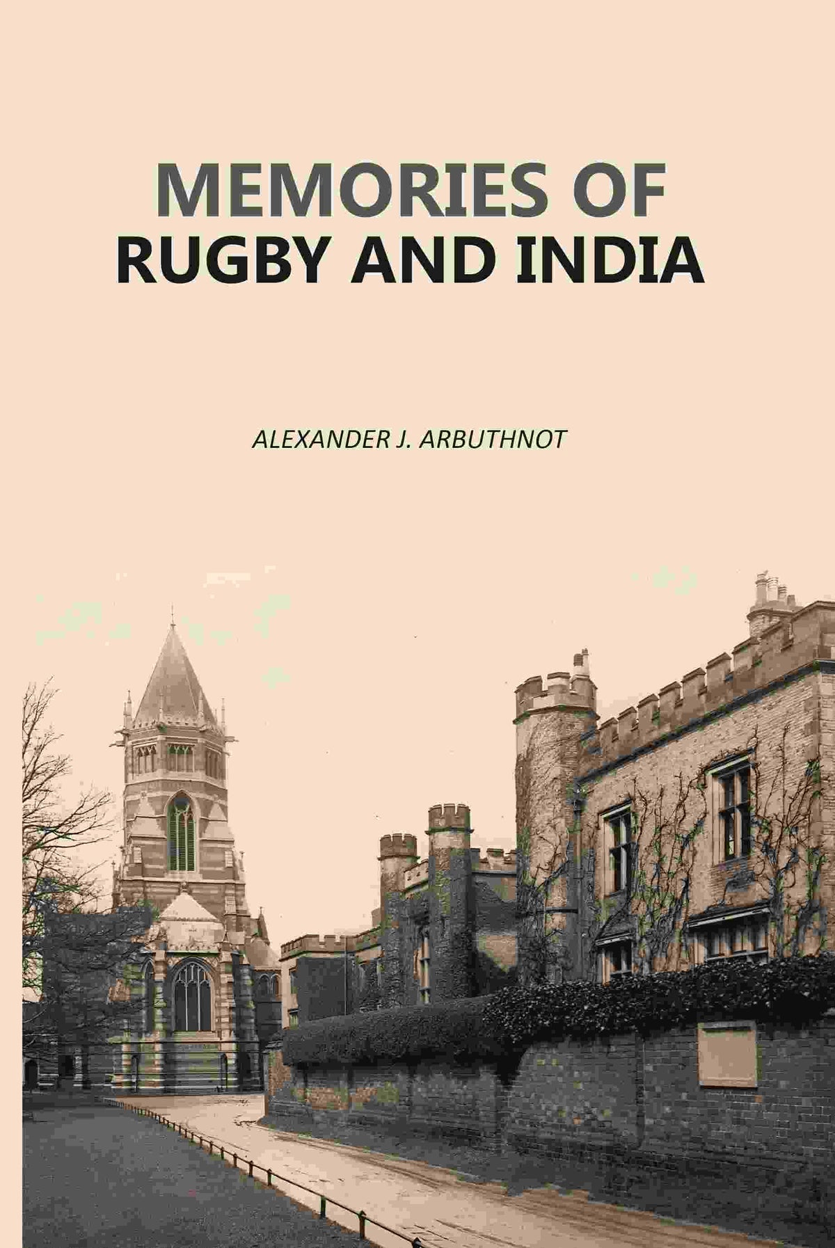 Memories Of Rugby And India - Gyan Books | Grocsy