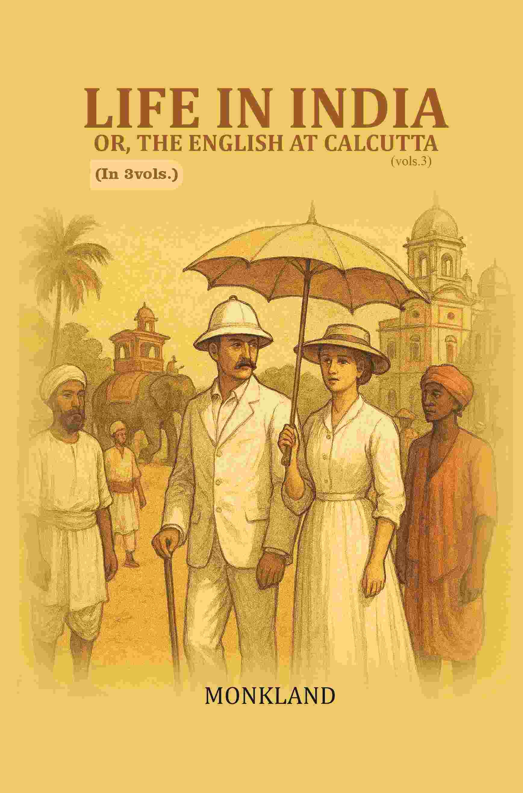 Life in India: Or, The English at Calcutta 3rd - Gyan Books | Grocsy