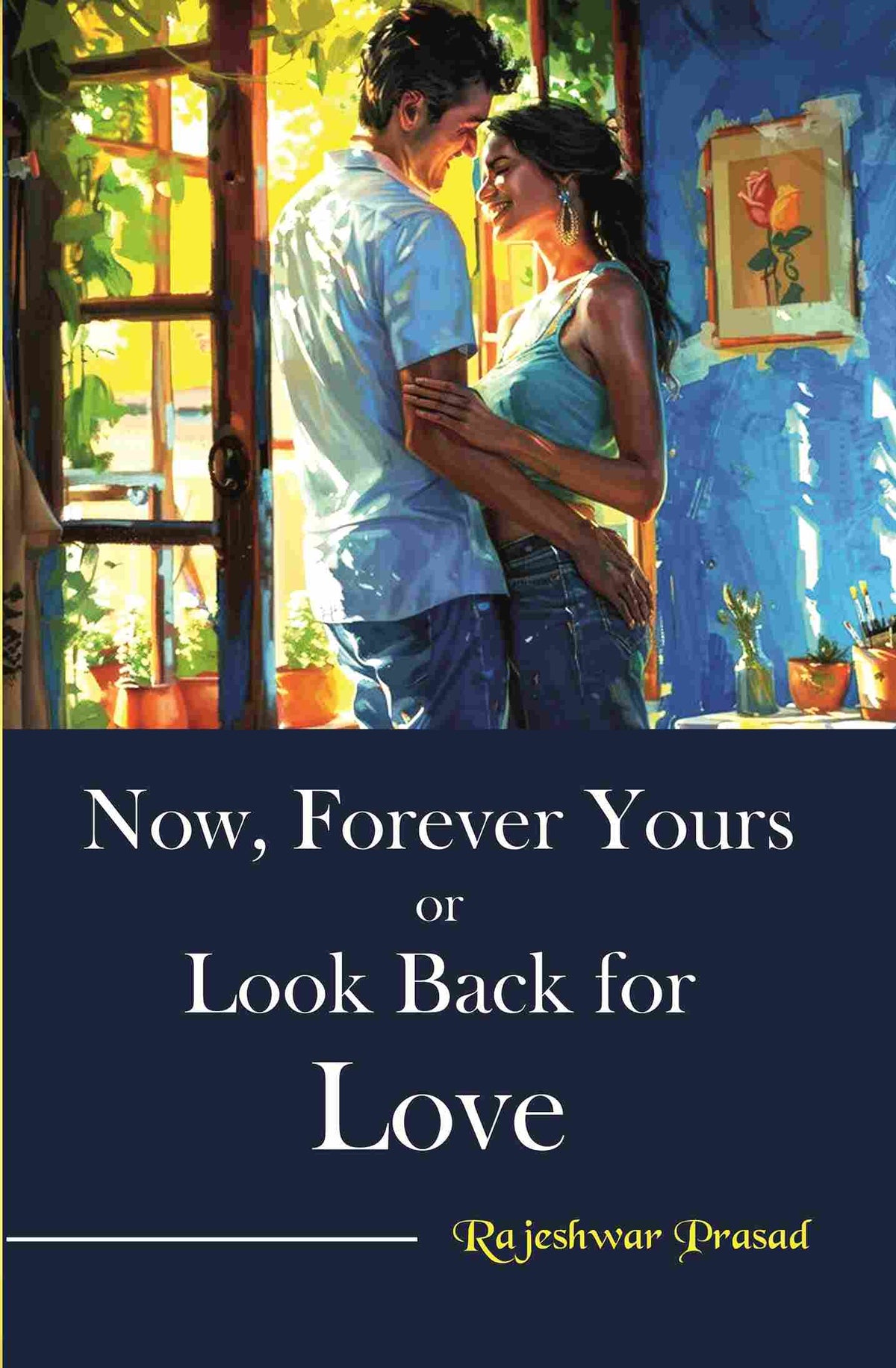 Now, Forever Yours or Look Back for Love - Gyan Books | Grocsy