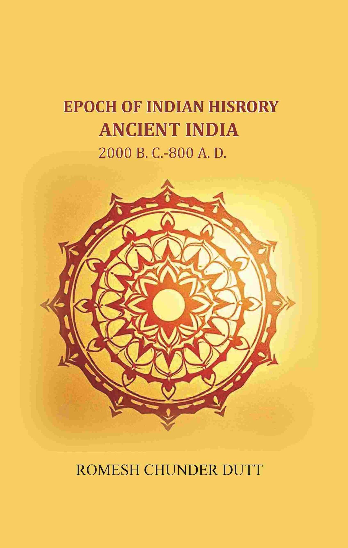 Epoch of Indian History-Ancient India: 2000 B. C.-800 A. D. - Gyan Books | Grocsy