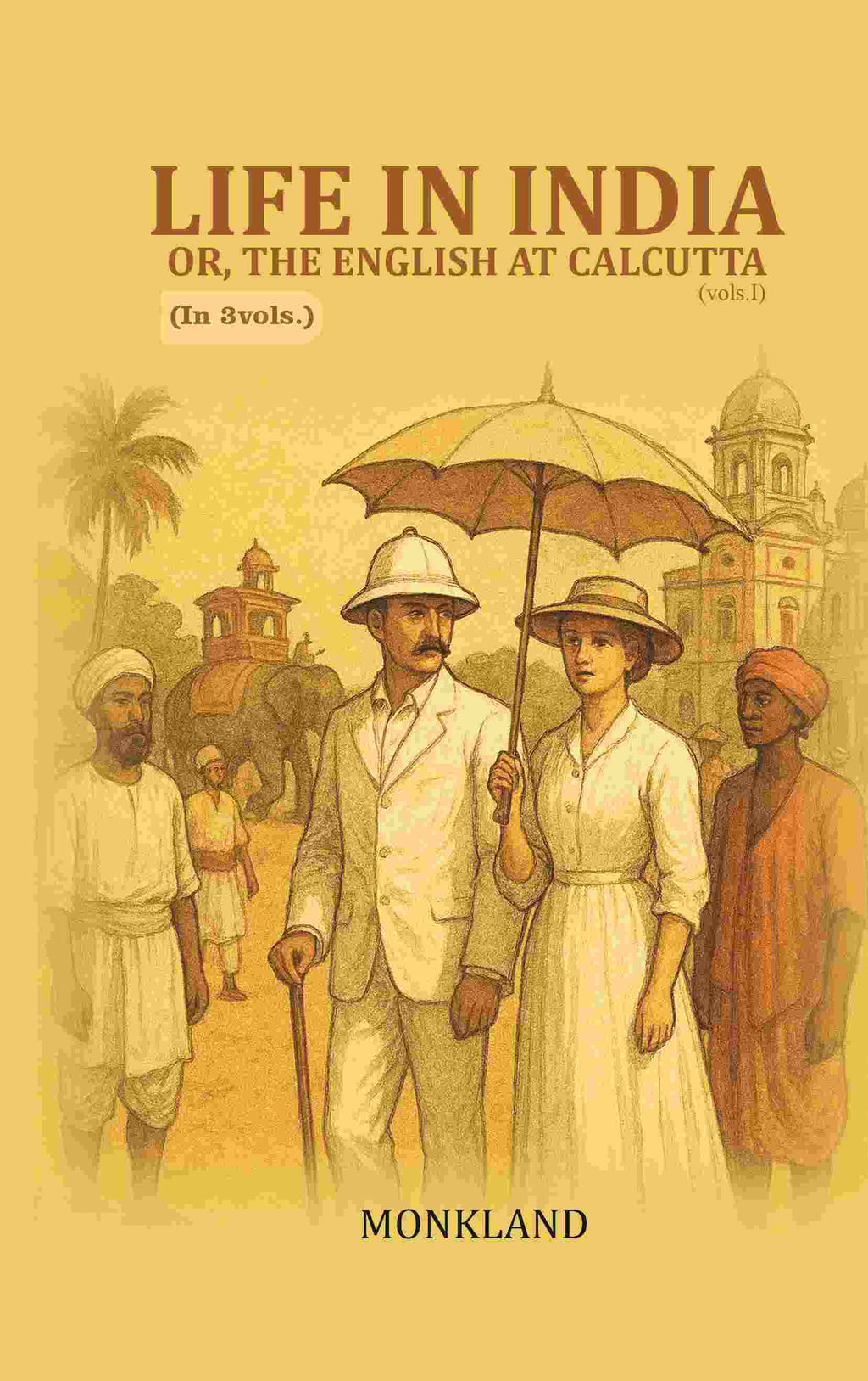 Life in India: Or, The English at Calcutta 1st - Gyan Books | Grocsy